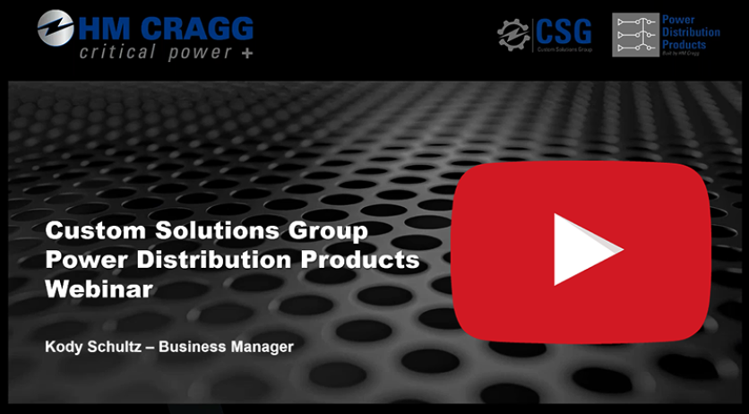 Custom Solutions Group Power Distribution Products Webinar Thumbnail